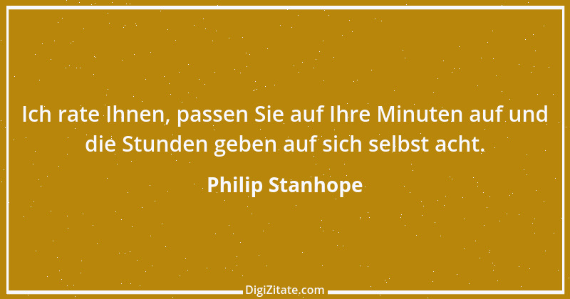 Zitat von Philip Stanhope 38