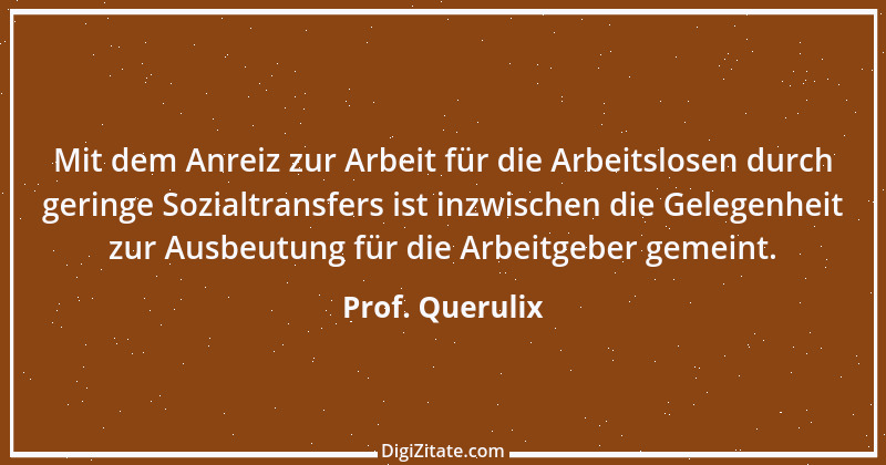 Zitat von Prof. Querulix 429