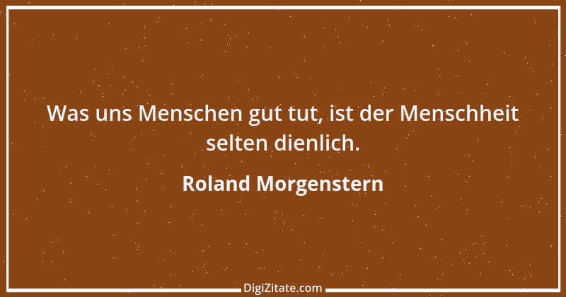 Zitat von Roland Morgenstern 19