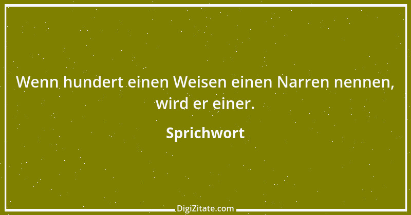 Zitat von Sprichwort 12129