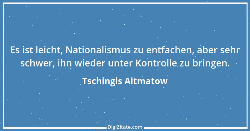 Zitat von Tschingis Aitmatow 1