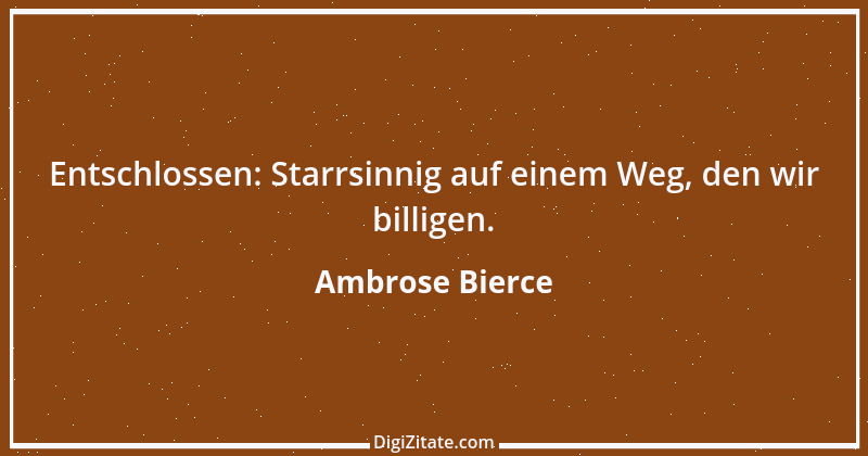 Zitat von Ambrose Bierce 368