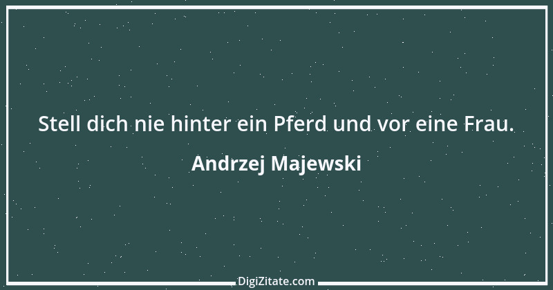 Zitat von Andrzej Majewski 30