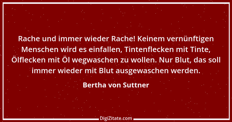 Zitat von Bertha von Suttner 15