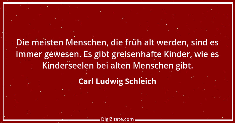 Zitat von Carl Ludwig Schleich 117