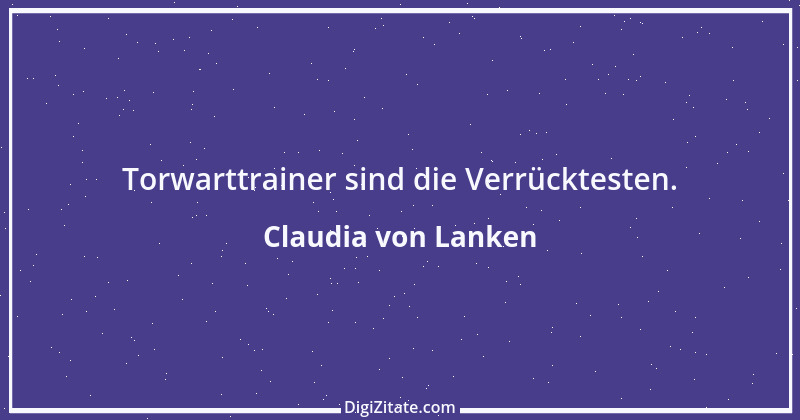 Zitat von Claudia von Lanken 1