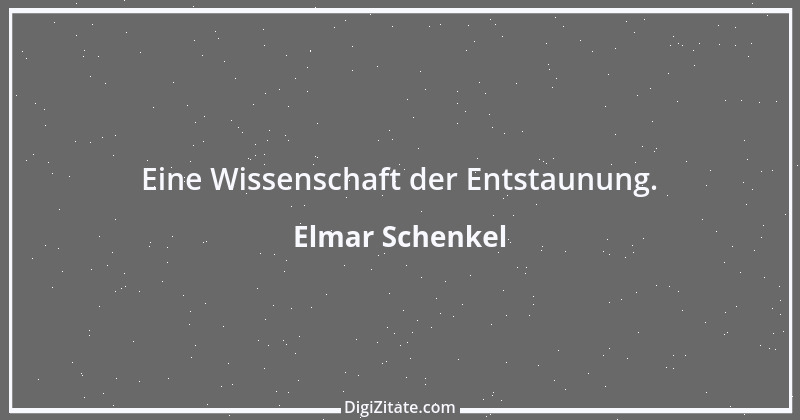 Zitat von Elmar Schenkel 351