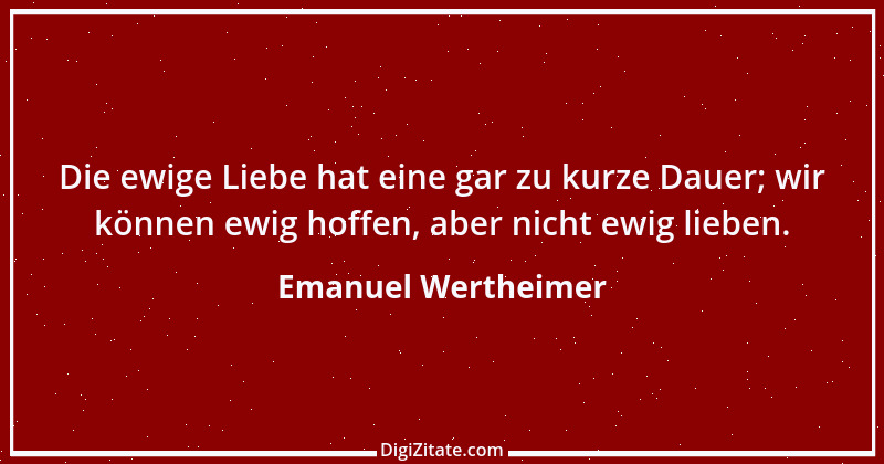 Zitat von Emanuel Wertheimer 213