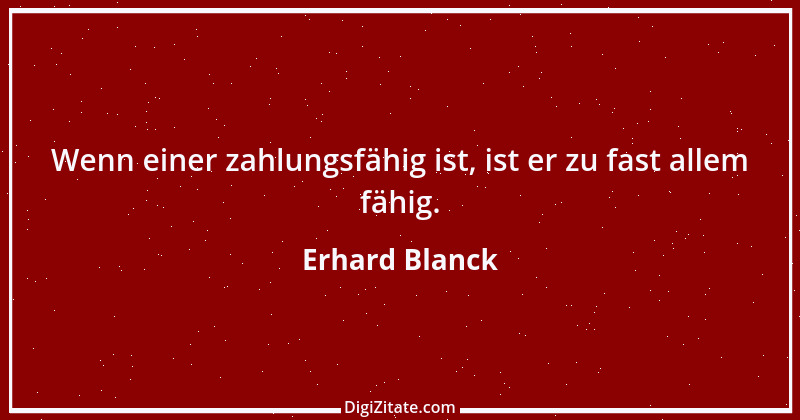 Zitat von Erhard Blanck 693