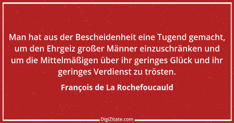 Zitat von François de La Rochefoucauld 51