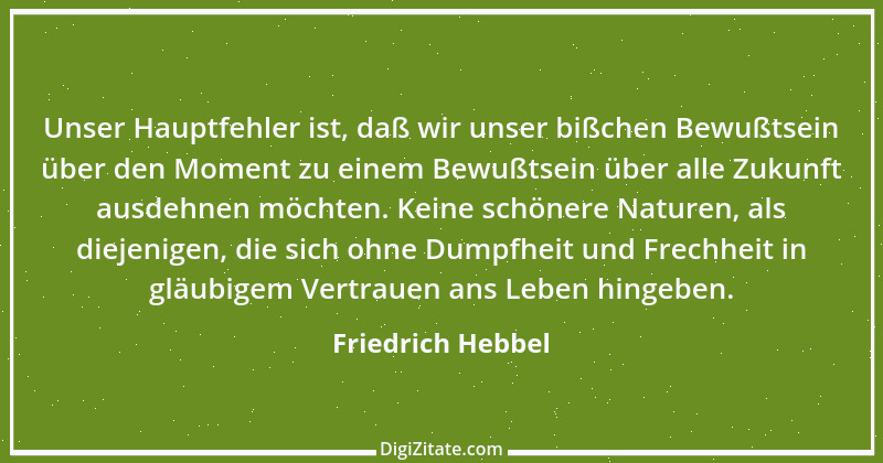 Zitat von Friedrich Hebbel 493