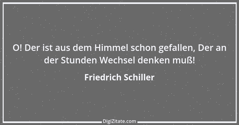 Zitat von Friedrich Schiller 655