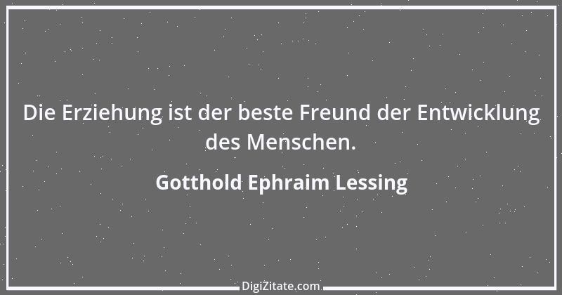 Zitat von Gotthold Ephraim Lessing 60