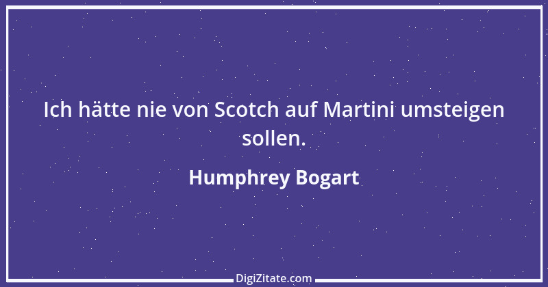 Zitat von Humphrey Bogart 3