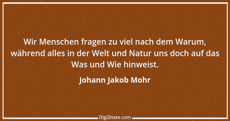 Zitat von Johann Jakob Mohr 172