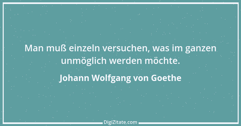 Zitat von Johann Wolfgang von Goethe 4138