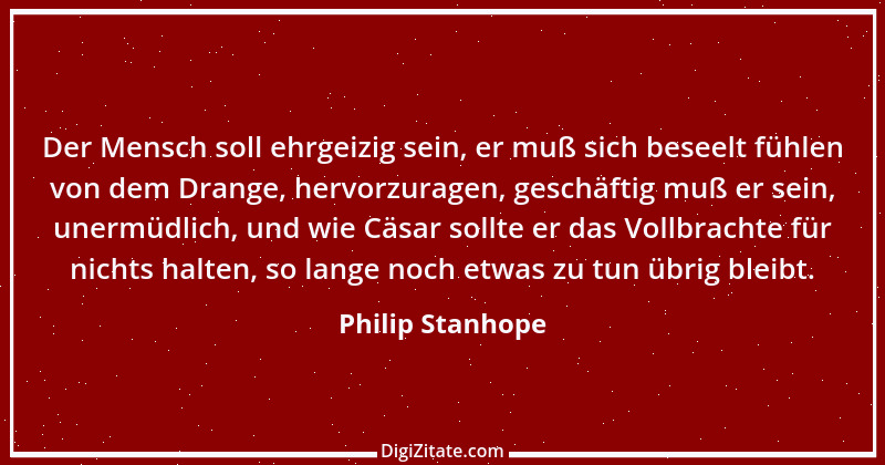 Zitat von Philip Stanhope 39