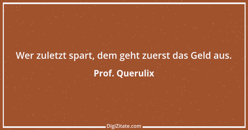 Zitat von Prof. Querulix 430