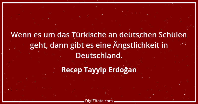 Zitat von Recep Tayyip Erdoğan 4