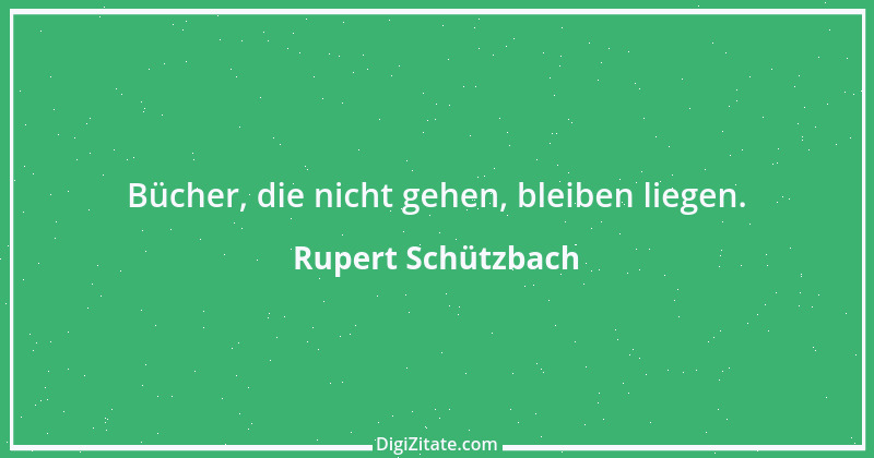 Zitat von Rupert Schützbach 41