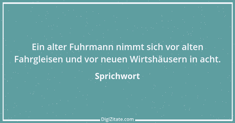 Zitat von Sprichwort 8130