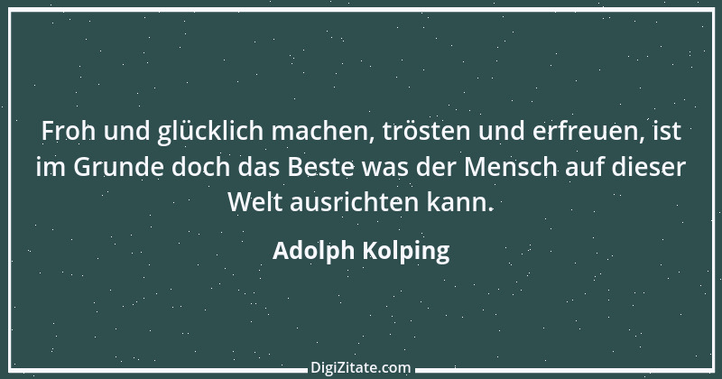 Zitat von Adolph Kolping 17