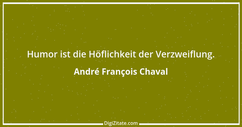 Zitat von André François Chaval 1