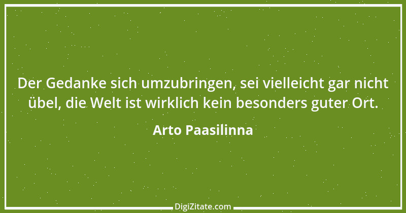 Zitat von Arto Paasilinna 40