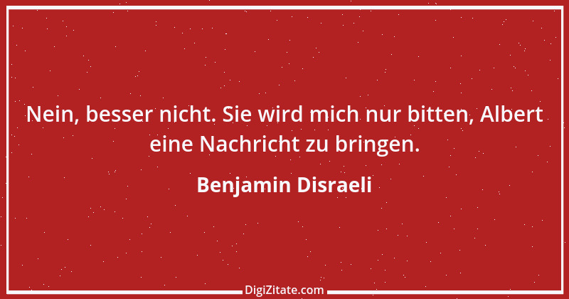 Zitat von Benjamin Disraeli 89