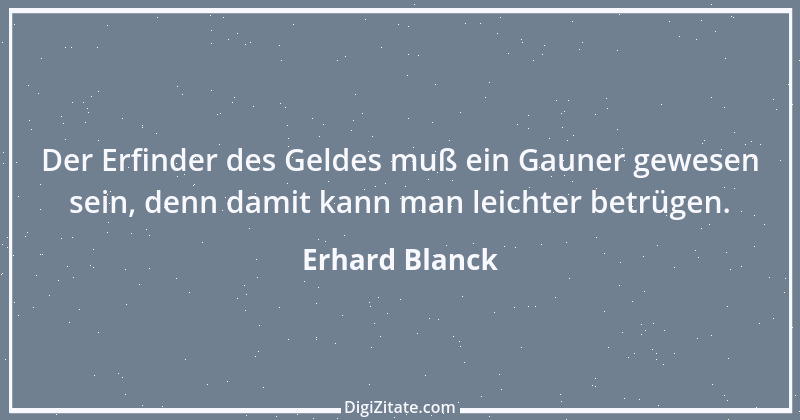 Zitat von Erhard Blanck 694