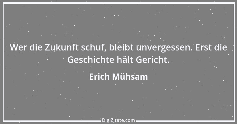 Zitat von Erich Mühsam 15