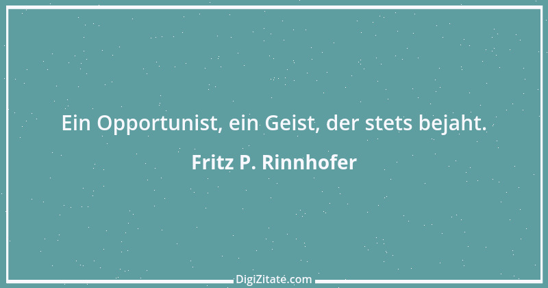 Zitat von Fritz P. Rinnhofer 386