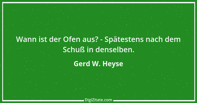 Zitat von Gerd W. Heyse 247