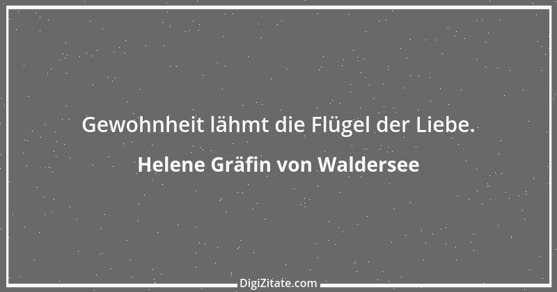 Zitat von Helene Gräfin von Waldersee 20