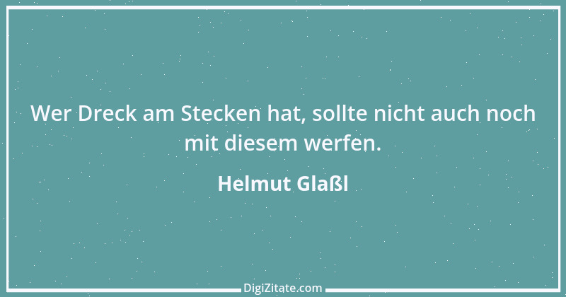 Zitat von Helmut Glaßl 91