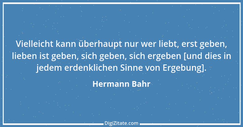 Zitat von Hermann Bahr 47