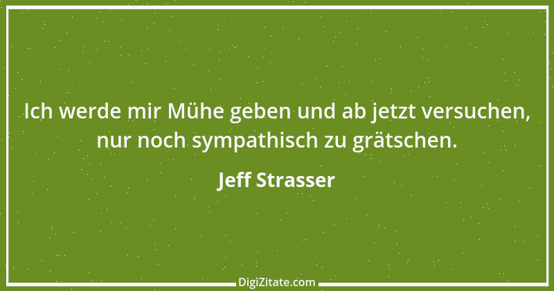 Zitat von Jeff Strasser 1