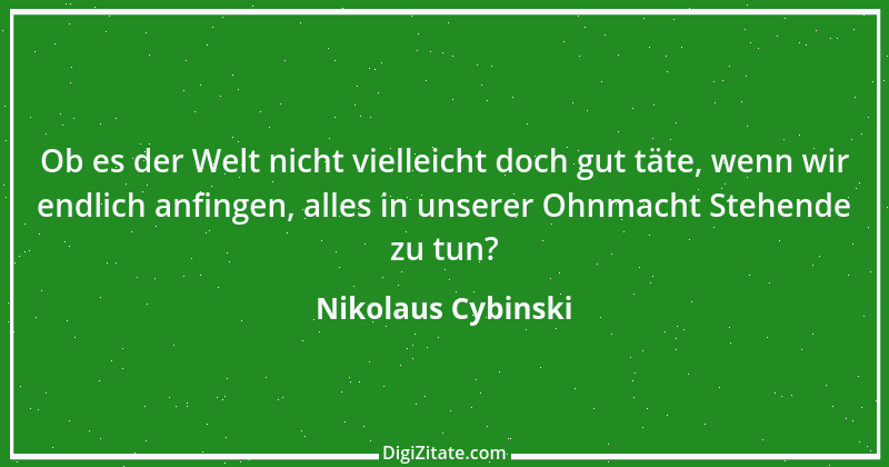 Zitat von Nikolaus Cybinski 46