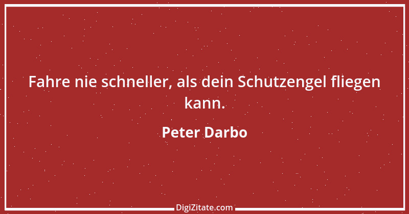 Zitat von Peter Darbo 3