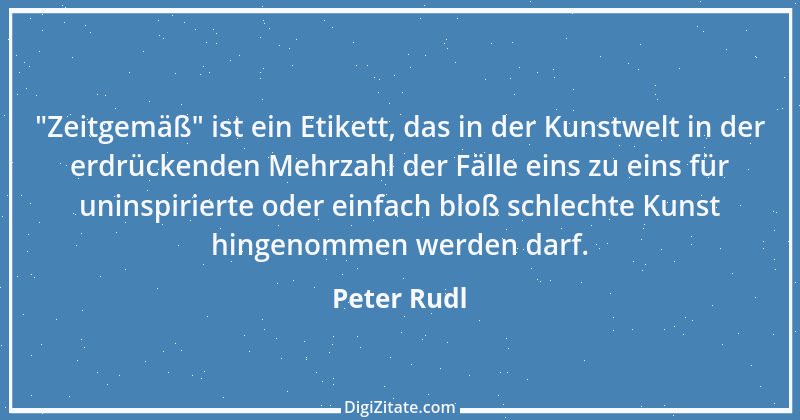 Zitat von Peter Rudl 1413