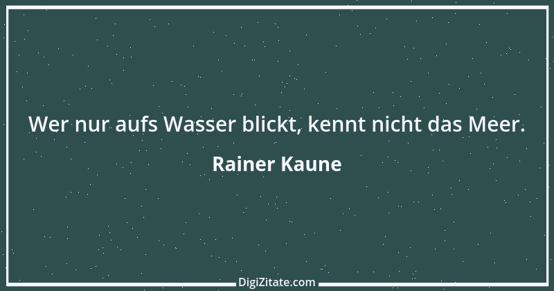 Zitat von Rainer Kaune 34