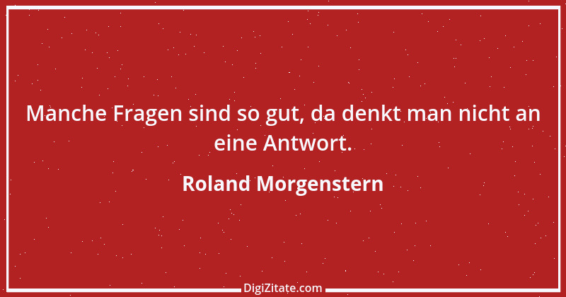 Zitat von Roland Morgenstern 21