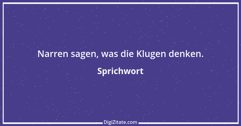 Zitat von Sprichwort 4131