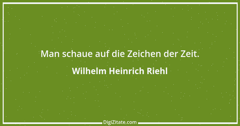 Zitat von Wilhelm Heinrich Riehl 8