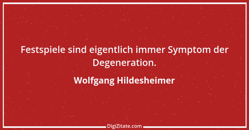 Zitat von Wolfgang Hildesheimer 3