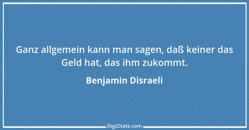 Zitat von Benjamin Disraeli 90