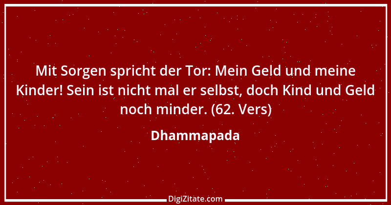 Zitat von Dhammapada 134