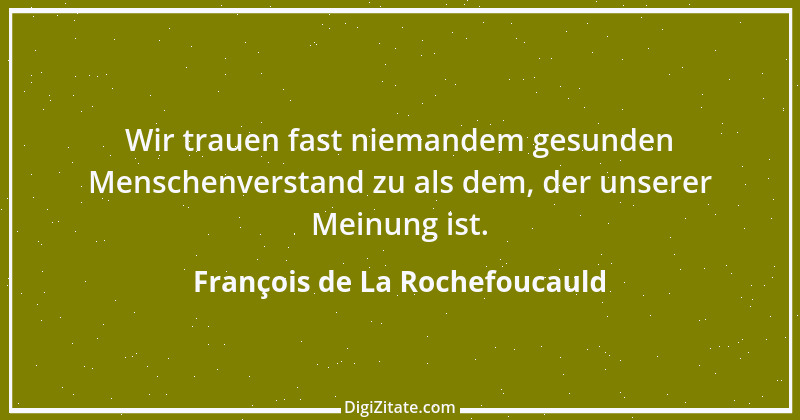 Zitat von François de La Rochefoucauld 53