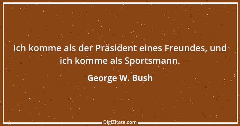 Zitat von George W. Bush 31