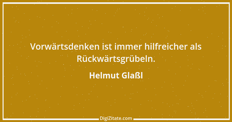 Zitat von Helmut Glaßl 92